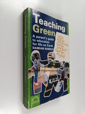 Damian Randle : Teaching green : a parent's guide to educ...