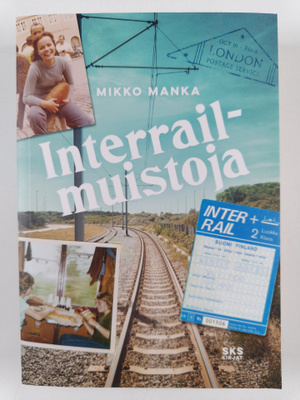 Mikko Manka : Interrail-muistoja
