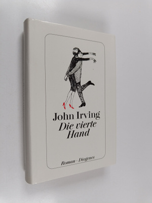 John Irving : Die vierte Hand - Roman (painovirhekappale)