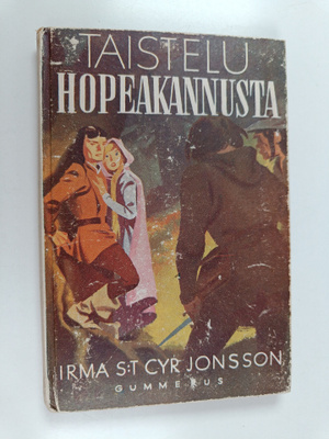 Irma S:t Cyr Jonsson : Taistelu hopeakannusta : seikkailu...