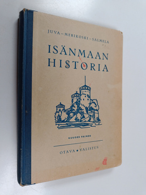 Einar W. Juva : Isänmaan historia sekä muiden kansojen va...