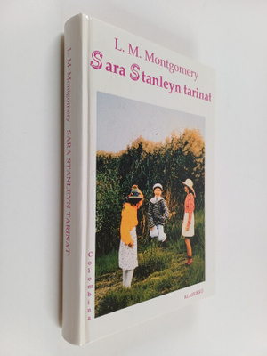 L. M. Montgomery : Sara Stanleyn tarinat