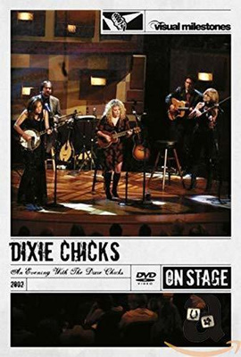 Dixie Chicks: An Evening With... DVD