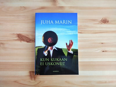 Juha Marin: Kun kukaan ei uskonut