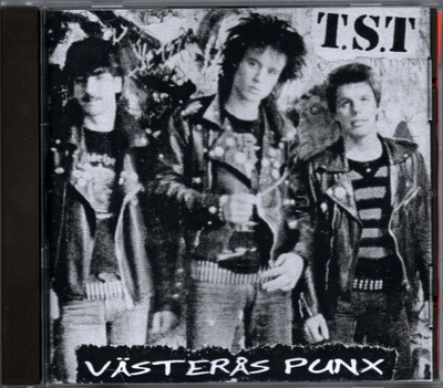 T.S.T. – Västerås Punx 1981-82 CD (Ruotsi punk)