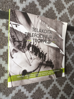 Telakoita, telefooneja ja trooppeja (Varsinaissuom. hist.)
