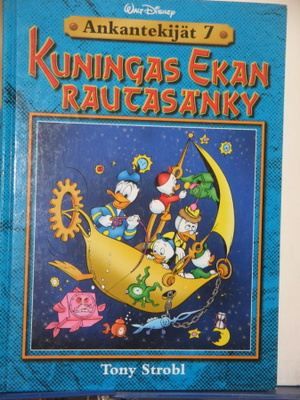 Walt Disney : Ankantekijät 7  KUNINGAS EKAN RAUTASÄNKY
