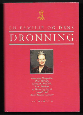 Wolden-Ræthinge, Anne : En familie og dens Dronning
