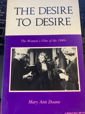 Mary Ann Doane: Desire to Desire - 40-luvun naiselokuva