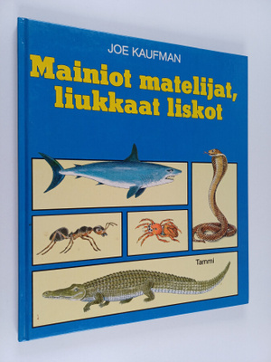Joe Kaufman : Mainiot matelijat, liukkaat liskot