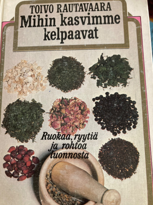 TOIVO RAUTAVAARA: MIHIN KASVIMME KELPAAVAT
