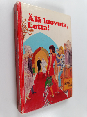 Merri Vik : Älä luovuta, Lotta!
