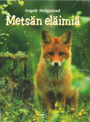 METSÄN ELÄIMIÄ <> A. Helgestad