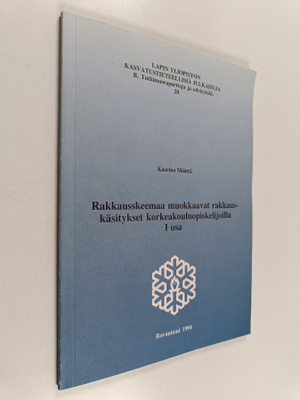 Kaarina Määttä : Rakkausskeemaa muokkaavat rakkauskäsityk...