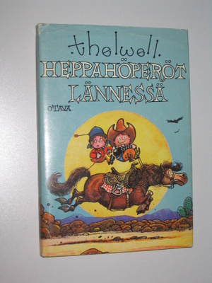 Thelwell: Heppahöperöt lännessä (1.p. 1980) heppahassuttelua