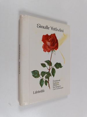 Sinulle ystäväni : ajatuksia ja runoja