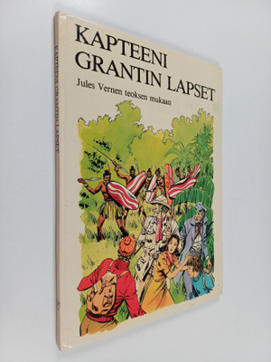 Jules Verne : Kapteeni Grantin lapset : Jules Vernen teok...