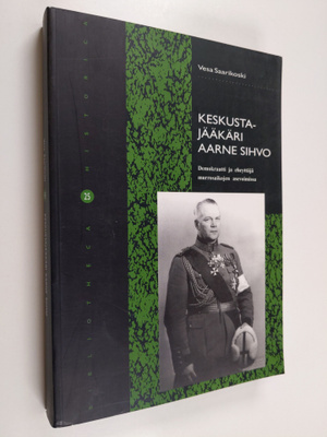 Vesa Saarikoski : Keskustajääkäri Aarne Sihvo : Demokraat...