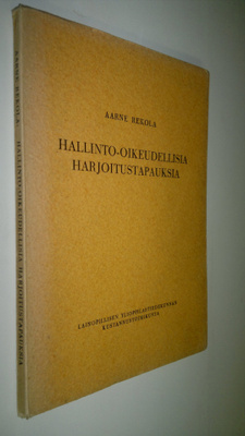 Aarne Rekola : Hallinto-oikeudellisia harjoitustapauksia