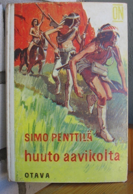 Simo Penttilä: Huuto aavikolta, Otava 1966. 3p. 197 s