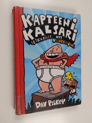 Dav Pilkey : Kapteeni Kalsari seikkailee