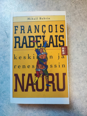 Mihail Bahtin François Rabelais keskiajan ja renessanssin