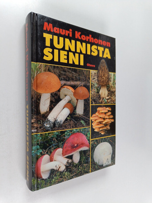 Mauri Korhonen : Tunnista sieni : Uusi sienikirja