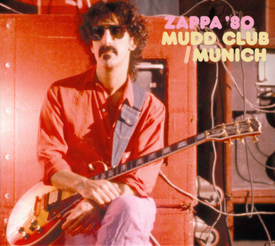 FRANK ZAPPA: Zappa '80 Mudd Club / Munich  3-cd