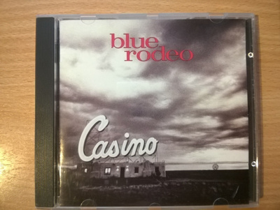 Blue Rodeo - Casino CD