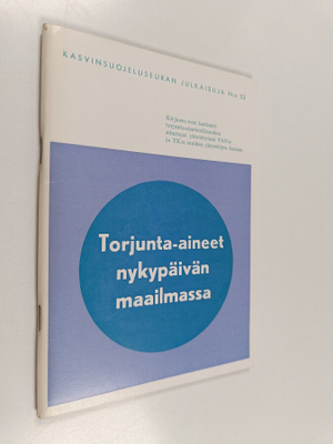 Erkki Rytsä : Torjunta-aineet nykypäivän maailmassa