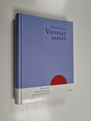 Raimo Jussila : Vanhat sanat : vanhan kirjasuomen ensiesi...