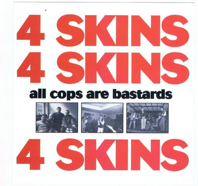 4 SKINS all cops are bastards 1981-84 ...uk Oi! legends