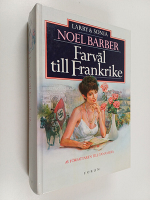 Noel Barber : Farväl till Frankrike : Larry & Sonia
