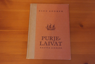 Esko Ahonen:Purjelaivat kautta aikojen.Sid.Hieno!