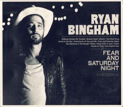 RYAN BINGHAM Fear And Saturday Night CD DIGIPAK
