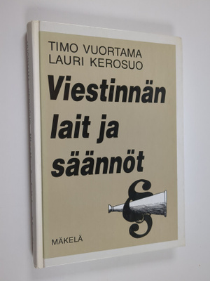 Timo Vuortama ym. : Viestinnän lait ja säännöt