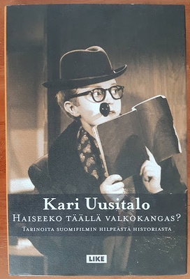 Kari Uusitalo: Haiseeko täällä valkokangas?