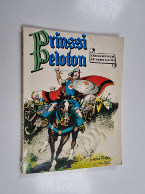 Harold Foster : Prinssi Peloton : tarina kuningas Arthuri...