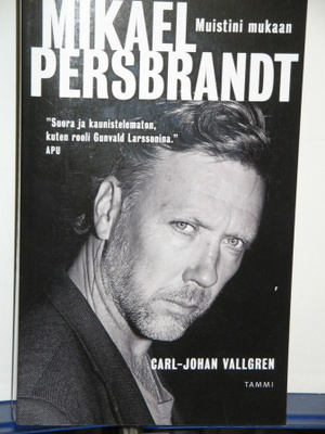 Carl-Johan Vallgren : MIKAEL PERSBRANDT Muistini mukaan