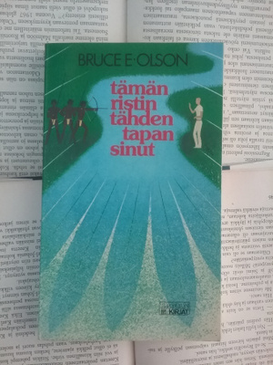 Bruce E. Olson - Tämän ristin tähden tapan sinut (pokkari)