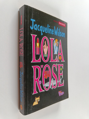 Jacqueline Wilson : Lola Rose