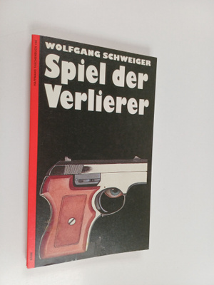 Wolfgang Schweiger : Spiel der Verlierer