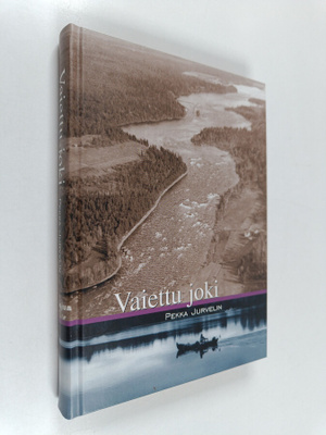 Pekka Jurvelin : Vaiettu joki (signeerattu, tekijän omiste)