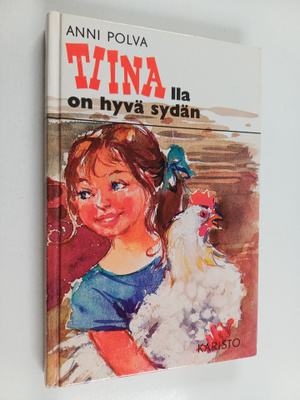 Anni Polva : Tiinalla on hyvä sydän