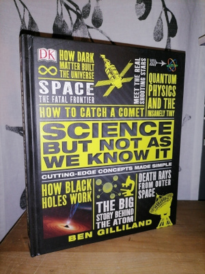 Science but Not as We Know It - Ben Gilliland - Uusi