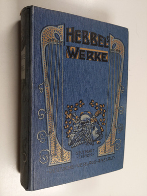 Friedrich Hebbel : Friedrich Hebbels sämtliche werke