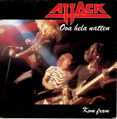 ATTACK: Ooa Hela Natten / Kom Fram  7" kannet