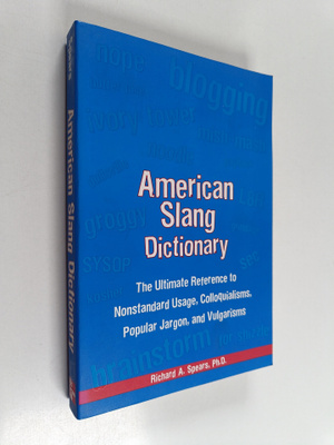 Richard A. Spears : American Slang Dictionary