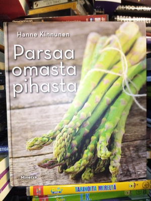 Hanne Kinnunen : Parsaa omasta pihasta ( SIS POSTIKULU)