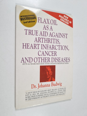 Johanna Budwig : Flax Oil as a True Aid Against Arthritis...